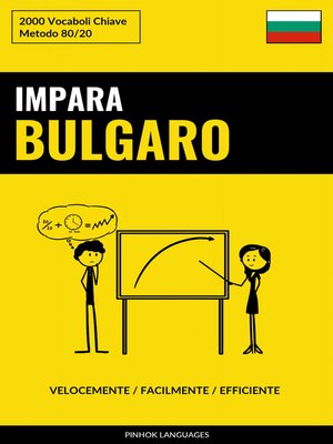cover image of Impara il Bulgaro--Velocemente / Facilmente / Efficiente